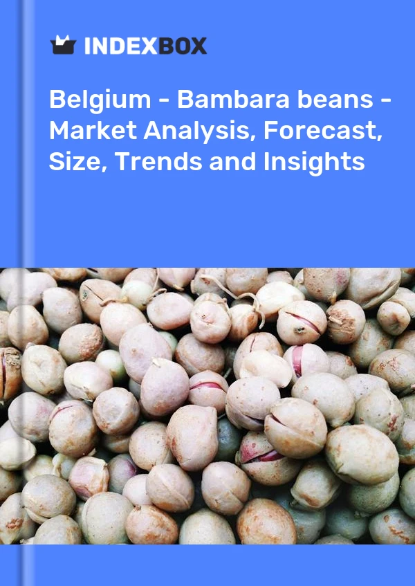 Belgium - Bambara beans - Market Analysis, Forecast, Size, Trends and Insights