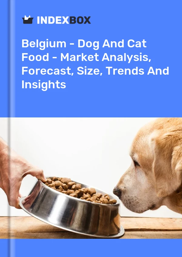 Bildiri Belçika - Köpek Ve Kedi Maması - Pazar Analizi, Tahmin, Boyut, Eğilimler ve Öngörüler for 499$