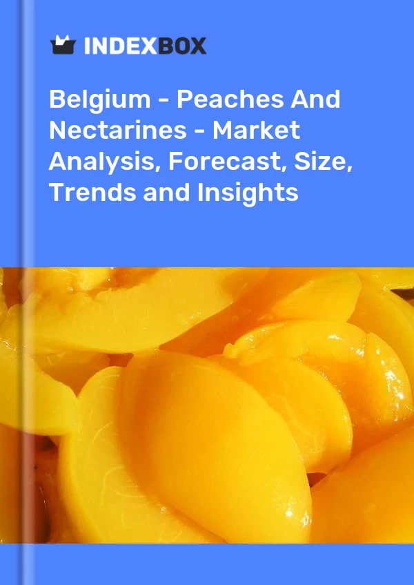Report Belgium - Peaches and Nectarines - Market Analysis, Forecast, Size, Trends and Insights for 499$