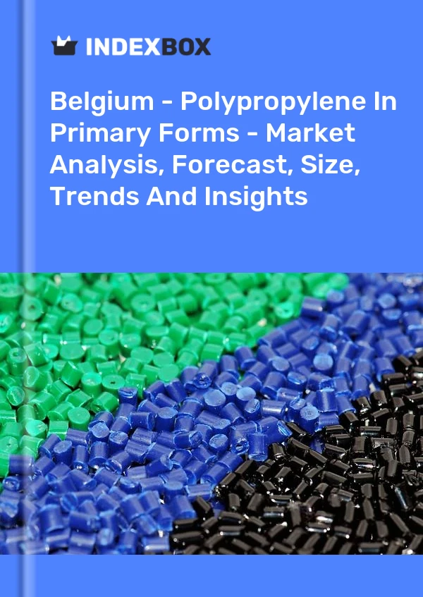 Report Belgium - Polypropylene in Primary Forms - Market Analysis, Forecast, Size, Trends and Insights for 499$