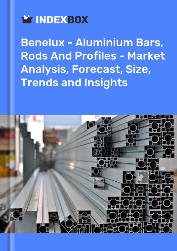 Report Benelux - Aluminium Bars, Rods and Profiles - Market Analysis, Forecast, Size, Trends and Insights for 499$