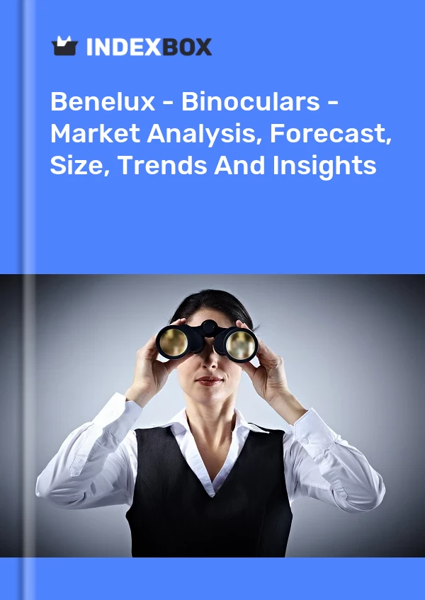 Report Benelux - Binoculars - Market Analysis, Forecast, Size, Trends and Insights for 499$