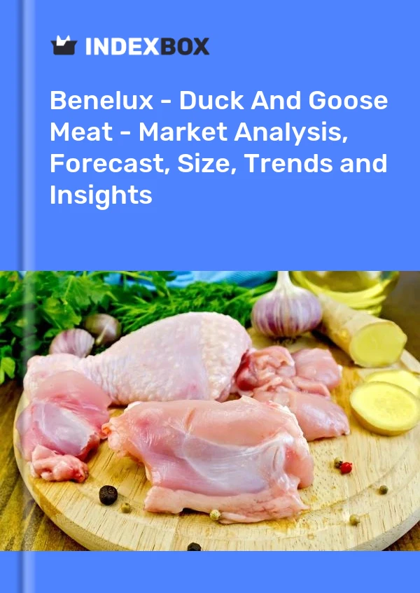 Report Benelux - Duck and Goose Meat - Market Analysis, Forecast, Size, Trends and Insights for 499$