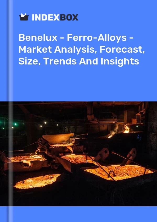 Report Benelux - Ferro-Alloys - Market Analysis, Forecast, Size, Trends and Insights for 499$