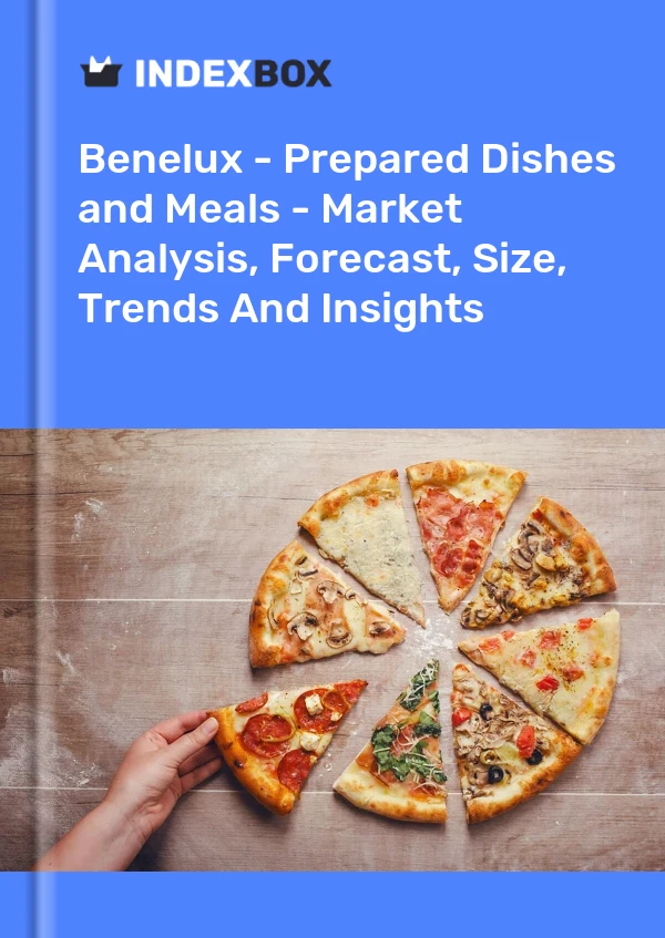 Report Benelux - Prepared Dishes and Meals - Market Analysis, Forecast, Size, Trends and Insights for 499$