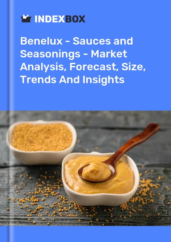 Report Benelux - Sauces and Seasonings - Market Analysis, Forecast, Size, Trends and Insights for 499$