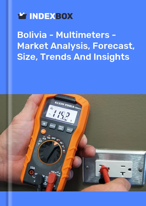 Report Bolivia - Multimeters - Market Analysis, Forecast, Size, Trends and Insights for 499$