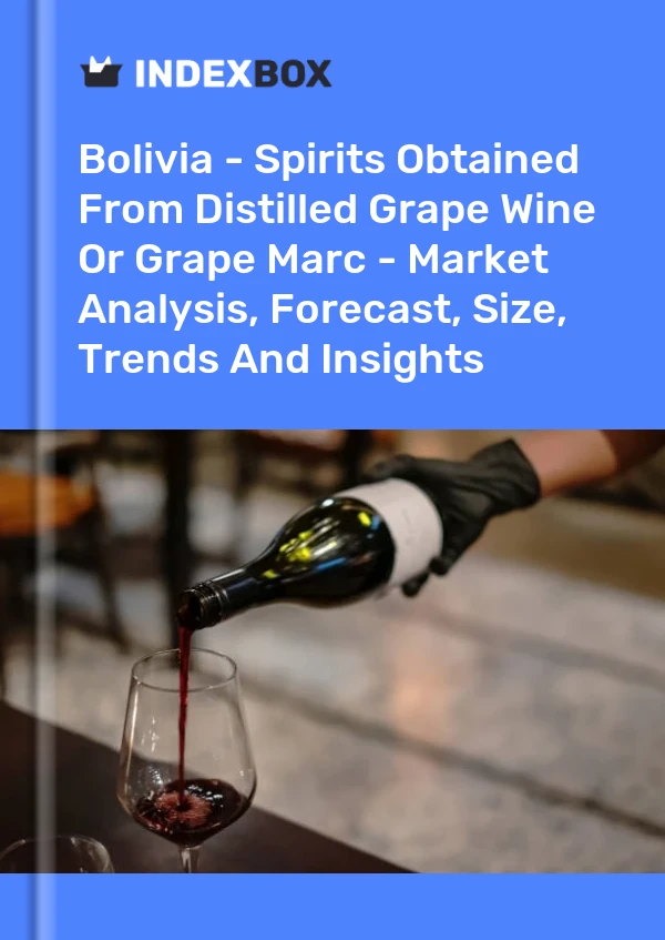 Report Bolivia - Spirits Obtained From Distilled Grape Wine or Grape Marc - Market Analysis, Forecast, Size, Trends and Insights for 499$