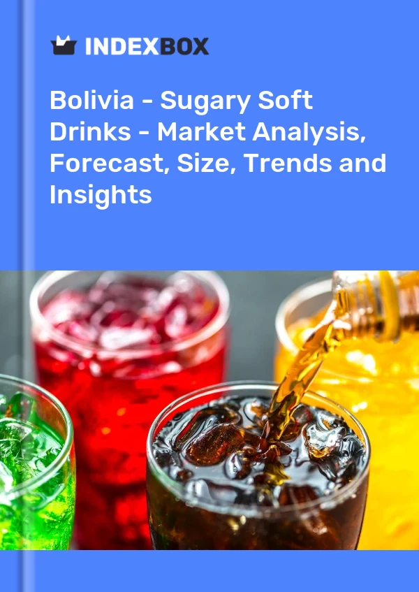 Bolivia - Sugary Soft Drinks - Market Analysis, Forecast, Size, Trends and Insights