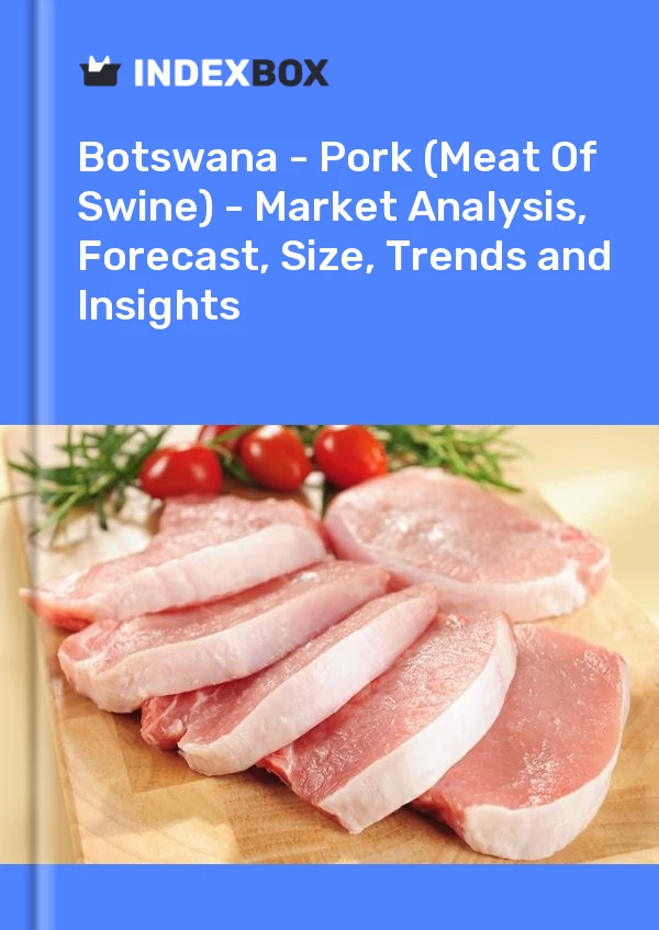 Bildiri Botsvana - Domuz Eti (Domuz Eti) - Pazar Analizi, Tahmin, Boyut, Eğilimler ve Öngörüler for 499$