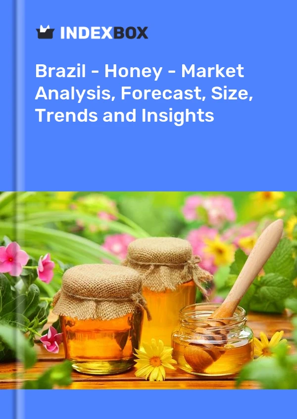 Report Brazil - Honey - Market Analysis, Forecast, Size, Trends and Insights for 499$