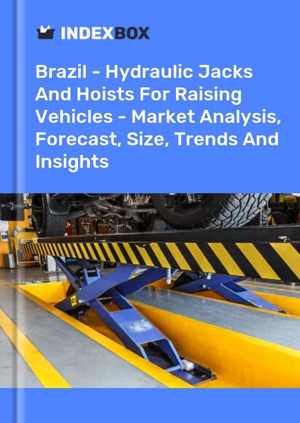Brezilya - Araçları Kaldırmak İçin Hidrolik Krikolar ve Vinçler - Pazar Analizi, Tahmin, Boyut, Eğilimler ve Öngörüler