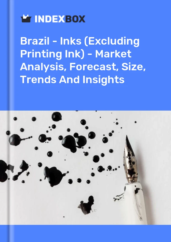 Report Brazil - Inks (Excluding Printing Ink) - Market Analysis, Forecast, Size, Trends and Insights for 499$