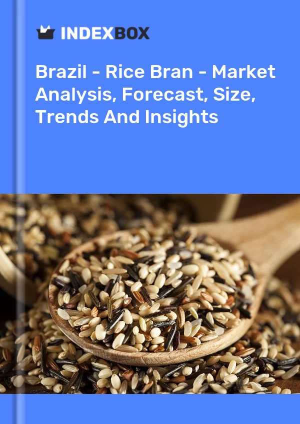 Bildiri Brezilya - Pirinç Kepeği - Pazar Analizi, Tahmin, Boyut, Eğilimler ve Öngörüler for 499$
