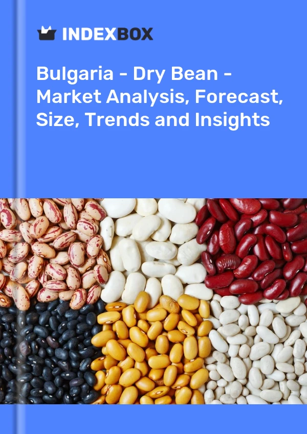 Report Bulgaria - Dry Bean - Market Analysis, Forecast, Size, Trends and Insights for 499$