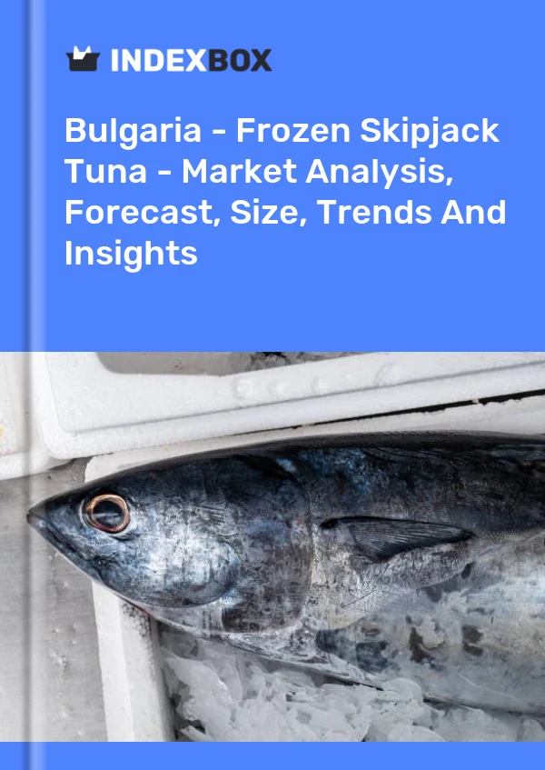 Report Bulgaria - Frozen Skipjack Tuna - Market Analysis, Forecast, Size, Trends and Insights for 499$