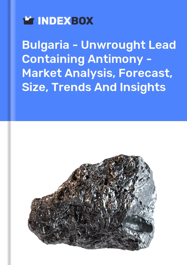 Report Bulgaria - Unwrought Lead Containing Antimony - Market Analysis, Forecast, Size, Trends and Insights for 499$