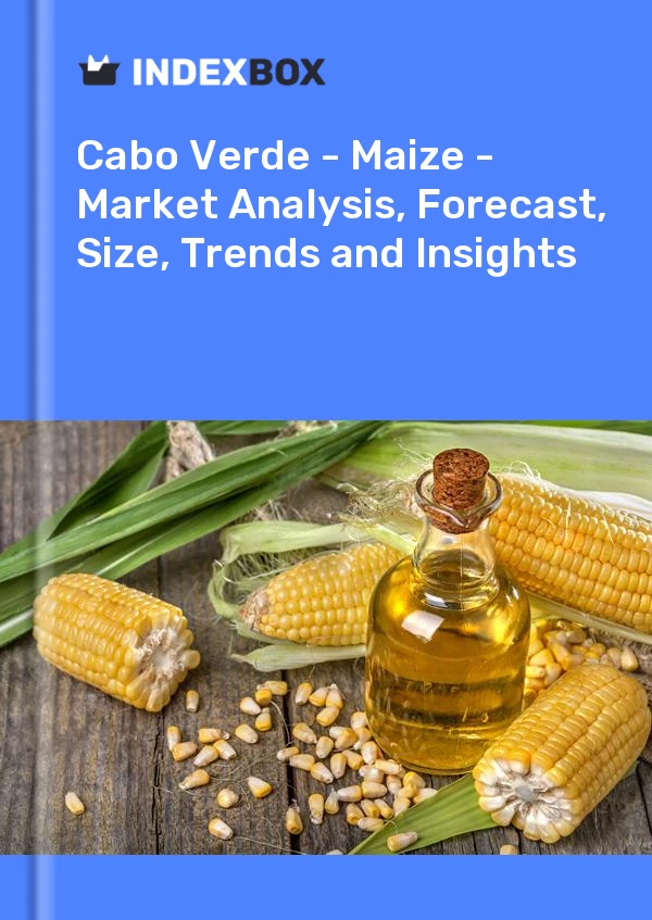 Report Cabo Verde - Maize - Market Analysis, Forecast, Size, Trends and Insights for 499$