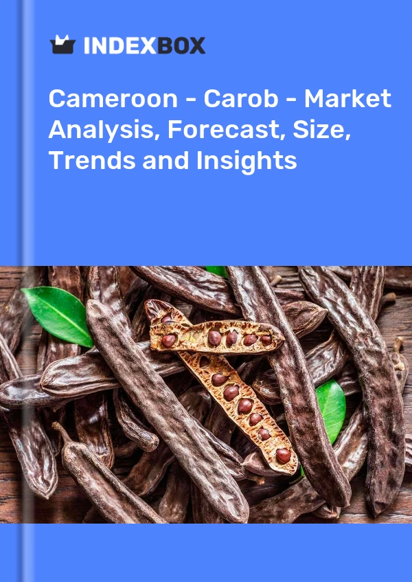 Report Cameroon - Carob - Market Analysis, Forecast, Size, Trends and Insights for 499$