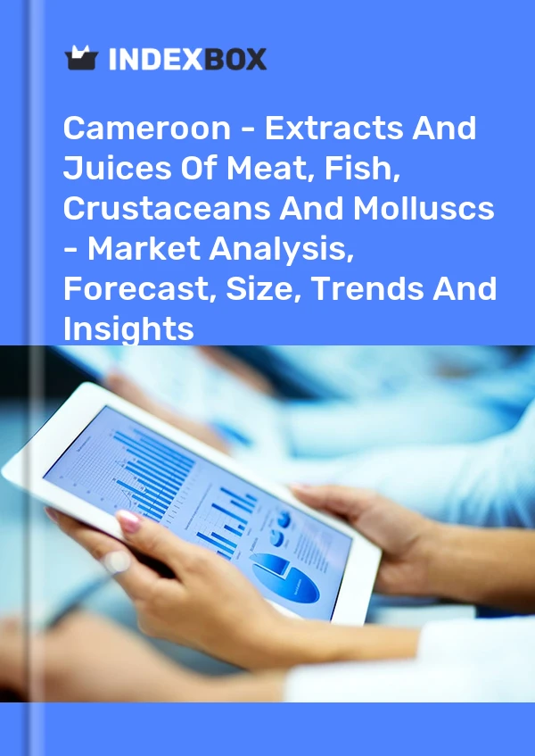 Report Cameroon - Extracts and Juices of Meat, Fish, Crustaceans and Molluscs - Market Analysis, Forecast, Size, Trends and Insights for 499$