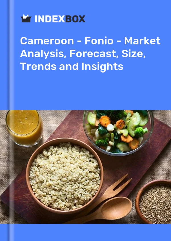 Report Cameroon - Fonio - Market Analysis, Forecast, Size, Trends and Insights for 499$