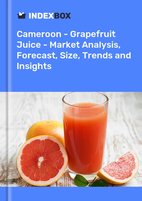 Report Cameroon - Grapefruit Juice - Market Analysis, Forecast, Size, Trends and Insights for 499$