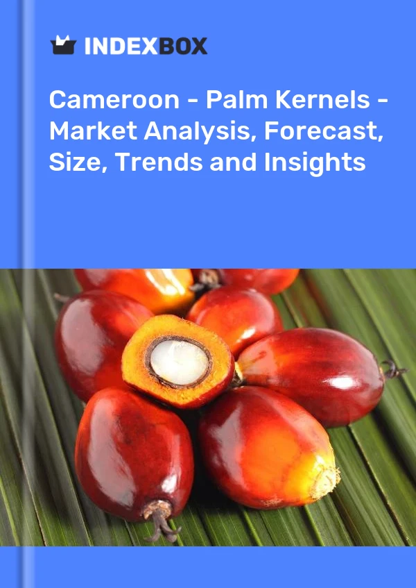 Report Cameroon - Palm Kernels - Market Analysis, Forecast, Size, Trends and Insights for 499$