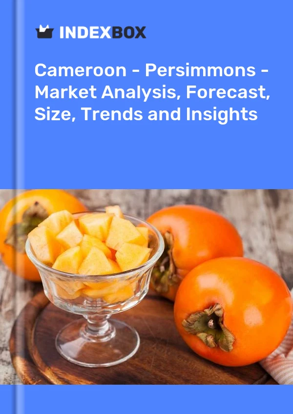 Report Cameroon - Persimmons - Market Analysis, Forecast, Size, Trends and Insights for 499$