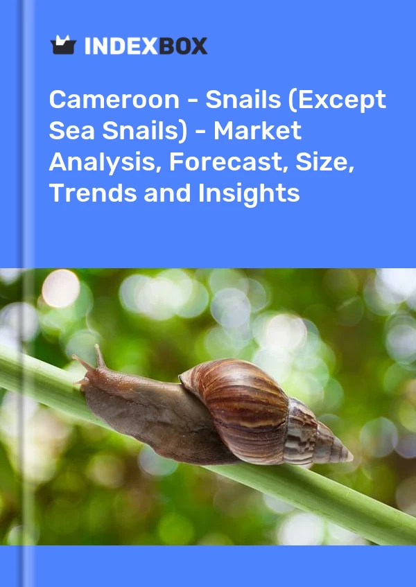 Report Cameroon - Snails (Except Sea Snails) - Market Analysis, Forecast, Size, Trends and Insights for 499$