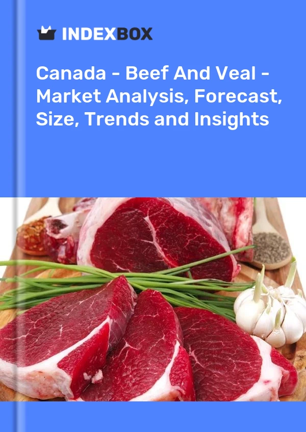 Report Canada - Beef and Veal - Market Analysis, Forecast, Size, Trends and Insights for 499$