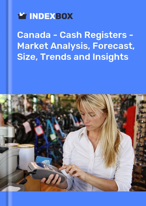 Report Canada - Cash Registers - Market Analysis, Forecast, Size, Trends and Insights for 499$
