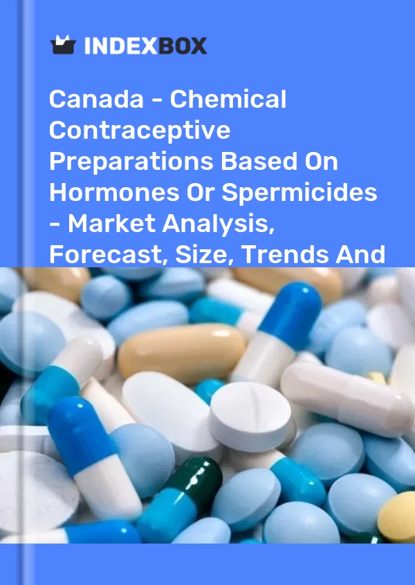 Canada - Chemical Contraceptive Preparations Based On Hormones Or Spermicides - Market Analysis, Forecast, Size, Trends And Insights