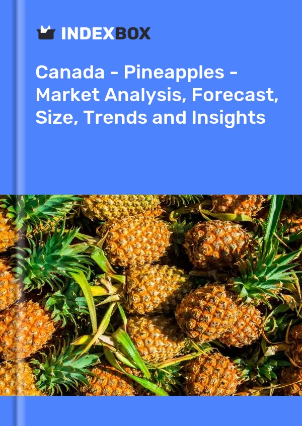 Bildiri Kanada - Ananas - Pazar Analizi, Tahmin, Boyut, Eğilimler ve Öngörüler for 499$