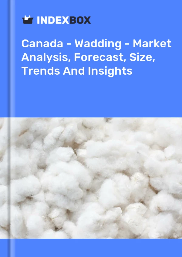 Report Canada - Wadding - Market Analysis, Forecast, Size, Trends and Insights for 499$