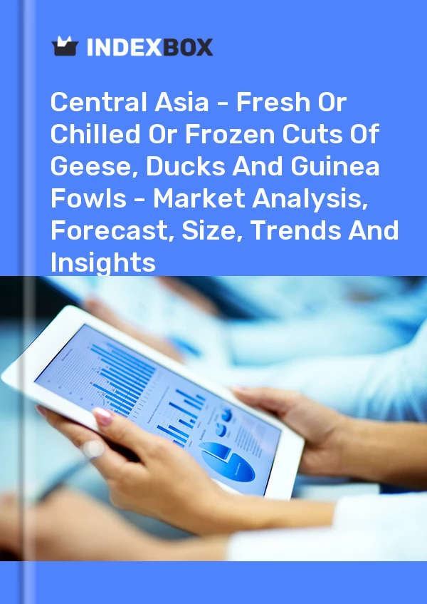 Report Central Asia - Fresh or Chilled or Frozen Cuts of Geese, Ducks and Guinea Fowls - Market Analysis, Forecast, Size, Trends and Insights for 499$