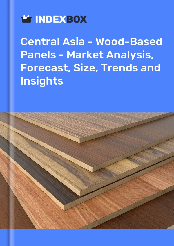 Report Central Asia - Wood-Based Panels - Market Analysis, Forecast, Size, Trends and Insights for 499$