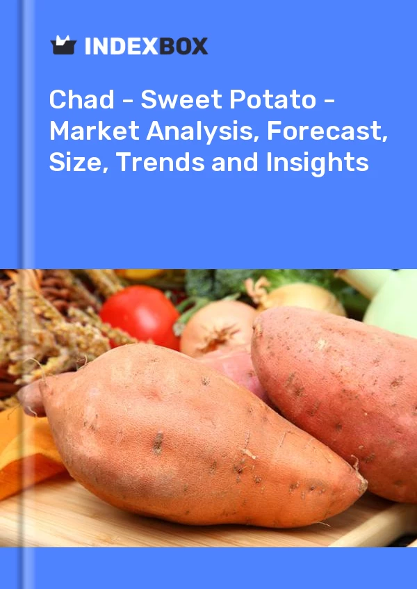 Report Chad - Sweet Potato - Market Analysis, Forecast, Size, Trends and Insights for 499$