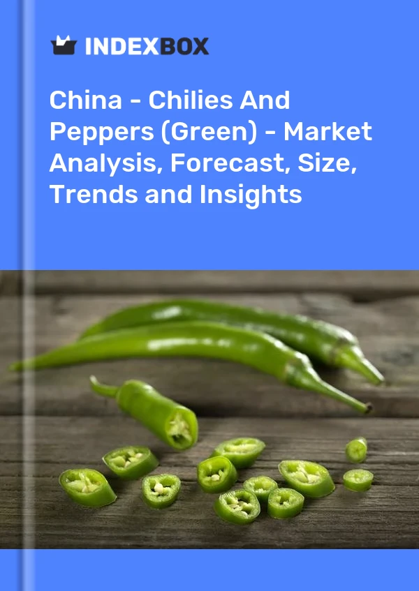 Bildiri Çin - Chilies and Peppers (Yeşil) - Pazar Analizi, Tahmin, Boyut, Eğilimler ve Öngörüler for 499$