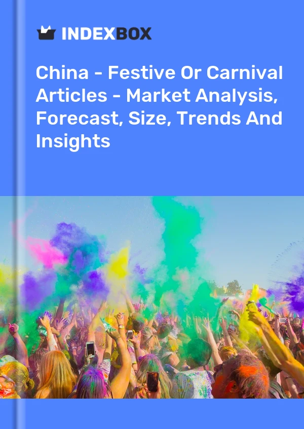 Report China - Festive or Carnival Articles - Market Analysis, Forecast, Size, Trends and Insights for 499$