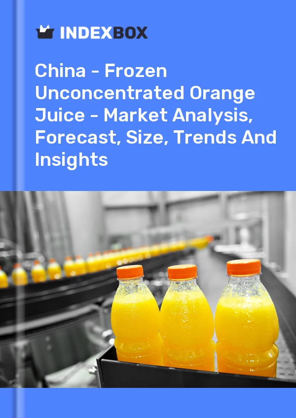 China - Frozen Unconcentrated Orange Juice - Market Analysis, Forecast, Size, Trends And Insights