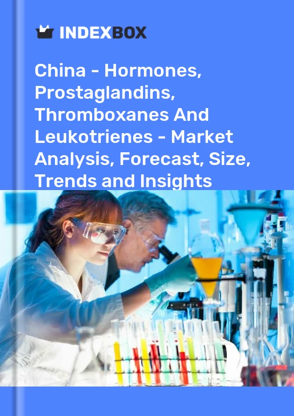 China - Hormones, Prostaglandins, Thromboxanes And Leukotrienes - Market Analysis, Forecast, Size, Trends and Insights