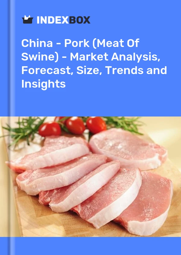 Report China - Pork (Meat of Swine) - Market Analysis, Forecast, Size, Trends and Insights for 499$