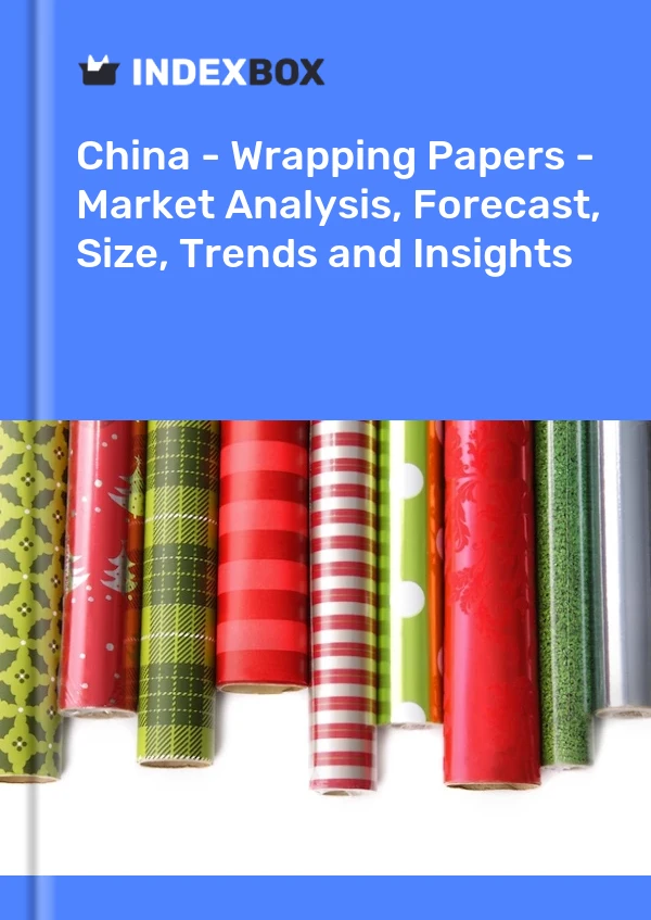 Çin - Ambalaj Kağıtları - Pazar Analizi, Tahmin, Boyut, Eğilimler ve Öngörüler