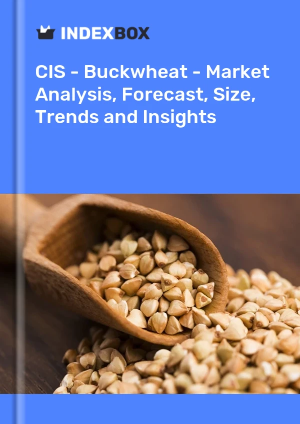 Report CIS - Buckwheat - Market Analysis, Forecast, Size, Trends and Insights for 499$