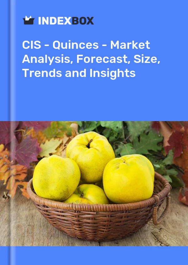 Report CIS - Quinces - Market Analysis, Forecast, Size, Trends and Insights for 499$