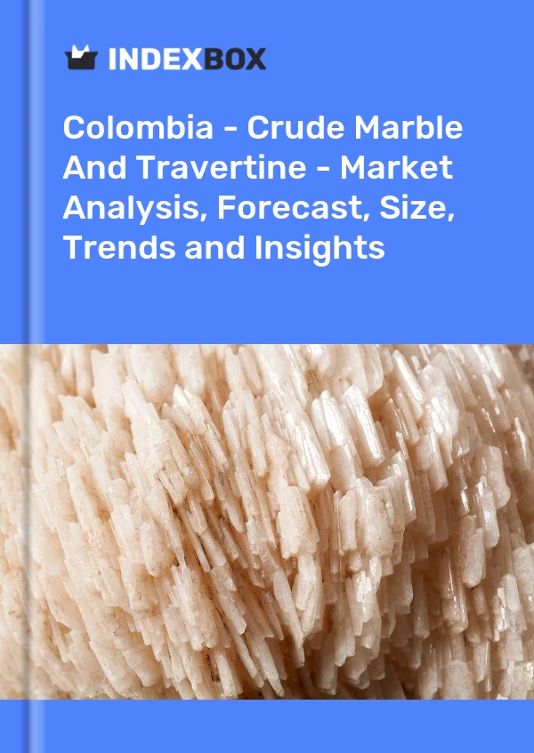 Report Colombia - Crude Marble and Travertine - Market Analysis, Forecast, Size, Trends and Insights for 499$