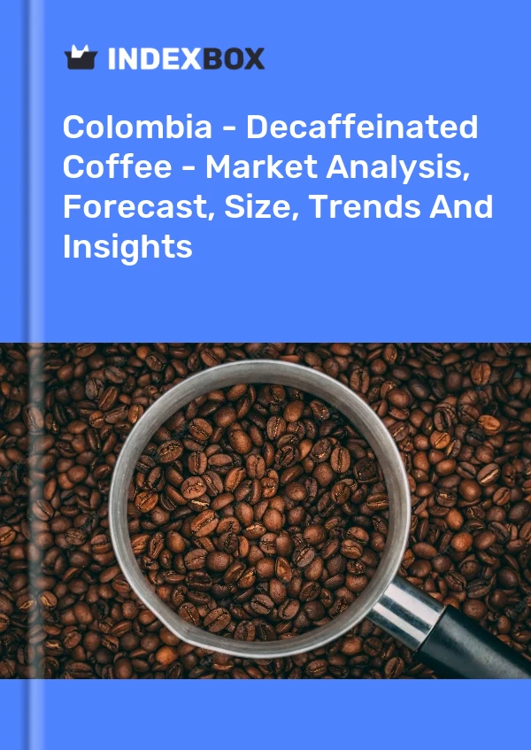 Report Colombia - Decaffeinated Coffee - Market Analysis, Forecast, Size, Trends and Insights for 499$