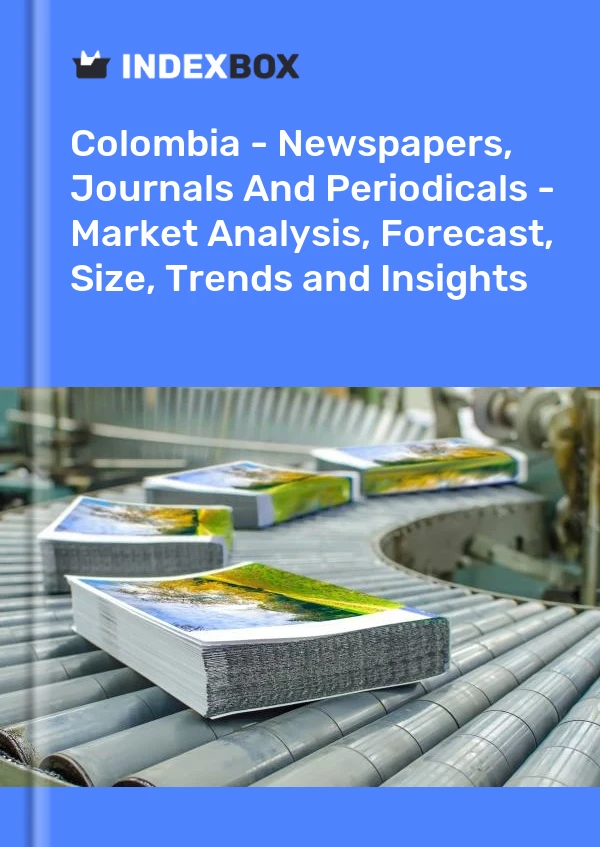 Report Colombia - Newspapers, Journals and Periodicals - Market Analysis, Forecast, Size, Trends and Insights for 499$