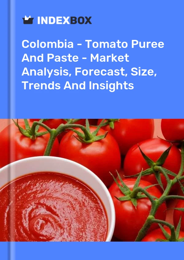 Report Colombia - Tomato Puree and Paste - Market Analysis, Forecast, Size, Trends and Insights for 499$
