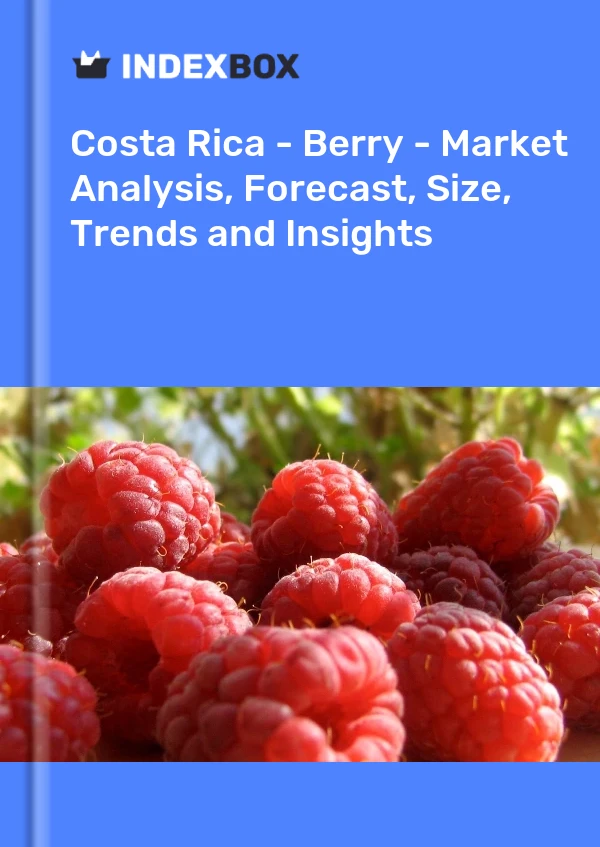Report Costa Rica - Berry - Market Analysis, Forecast, Size, Trends and Insights for 499$